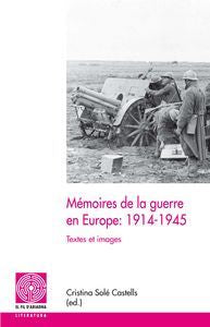 Mémoires de la guerre en Europe: 1914-1945, de Varios autores | portada del libro