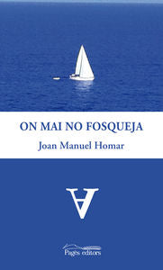 On mai no fosqueja, de Manuel Homar, Joan | portada del libro