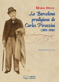 La Barcelona prodigiosa de Carles Pirozzini (1852-1938), de Ojuel Solsona, Maria | portada del libro