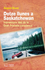 Dotze llunes a Saskatchewan, de Bover Font, August | portada del libro