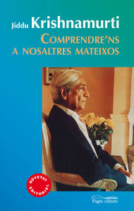 Comprendre'ns a nosaltres mateixos, de Krishnamurti, Jiddu | portada del libro