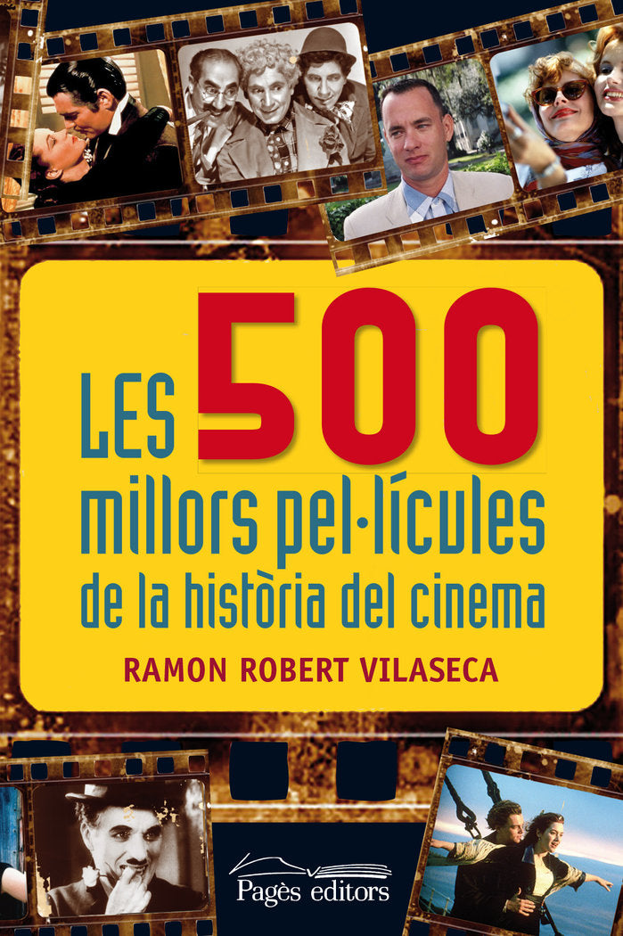 Les 500 millors pel·lícules de la història del cinema, de Robert Vilaseca, Ramon | portada del libro