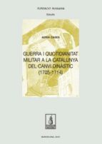 Guerra i quotidianitat a la Catalunya del canvi dinàstic (1705-1714), de ADRIA CASES | portada del libro