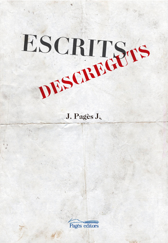 Escrits descreguts, de Pagès José, Josep | portada del libro