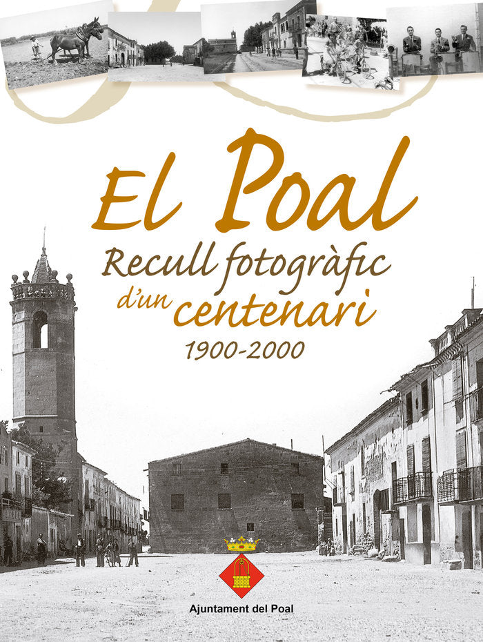 El Poal. Recull fotogràfic d'un centenari 1900-2000, de Varios autores | portada del libro