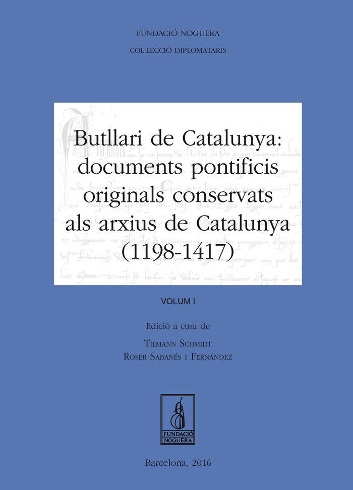 Butllari de Catalunya: documents pontificis originals conservats als arxius de Catalunya (1198-1417), de Schmidt | portada de