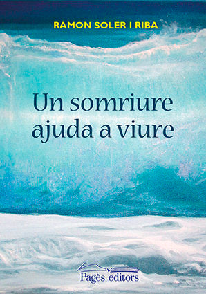 Un somriure ajuda a viure, de Soler Riba, Ramon | portada del libro
