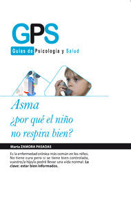 ASMA ¿POR QUE EL NIÑO NO RESPIRA BIEN?, de MARTA ZAMORA PASADAS | portada del libro