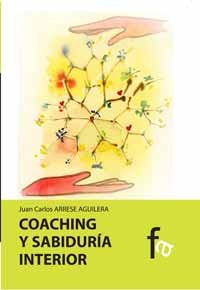 Coaching y sabidur¡a interior, de JUAN CARLOS ARRESE AGUILERA | portada del libro