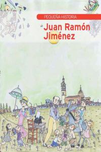 Pequeña historia de Juan Ramón Jiménez, de García Barriga, José Antonio | portada del libro