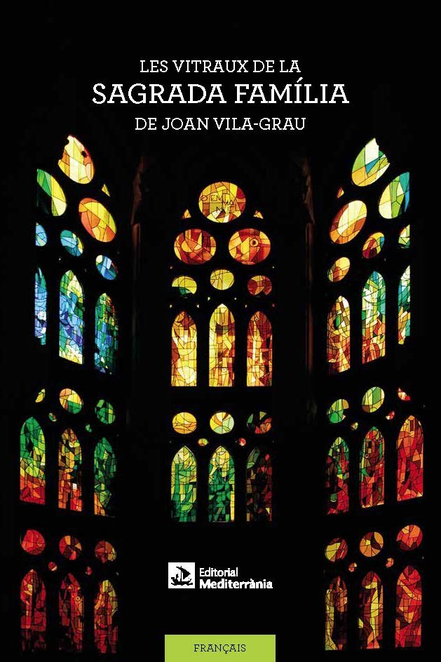 Les vitraux de la Sagrada Família de Joan Vila-Grau, de Vila Rovira, Anna | portada del libro
