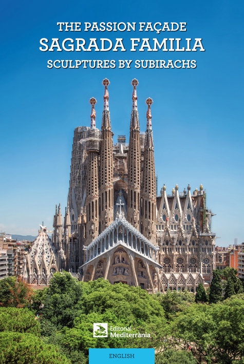 The Passion Façade. Sagrada Familia, de Subirachs Burgaya, Judit | portada del libro
