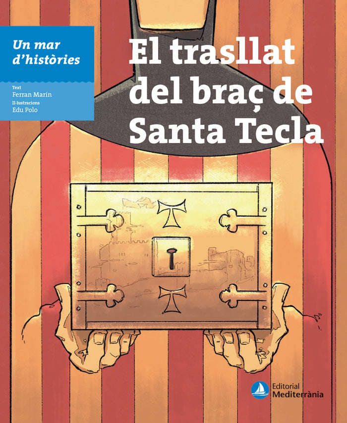 UN MAR DHISTORIES EL TRASLLAT DEL BRAC DE SANTA TECLA, de MARIN, FERRAN | portada del libro