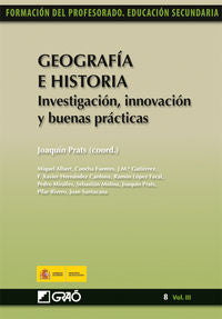 Geografía e Historia. Investigación, innovación y buenas prácticas, de Prats Cuevas, Joaquim | portada del libro