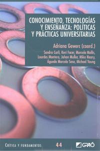 Conocimiento, tecnologías y enseñanza: Políticas y prácticas universitarias, de Gewerc Barujel, Adriana | portada del libro