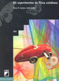 85 experimentos de física cotidiana, de Lozano Lucia, Óscar R. | portada del libro