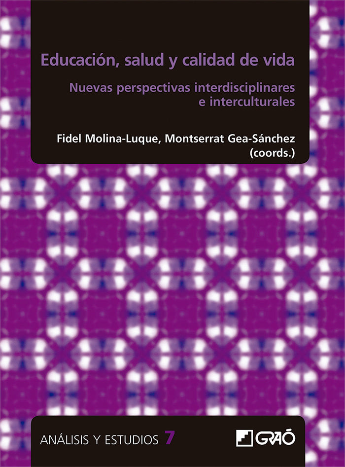 Salud, educación y calidad de vida: nuevas prespectivas interdisciplinarias e interculturales, de Alberto Yuni, José | portad