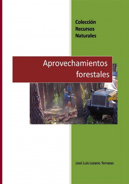 Aprovechamientos forestales, de Terrazas Luis Lozano, José | portada del libro