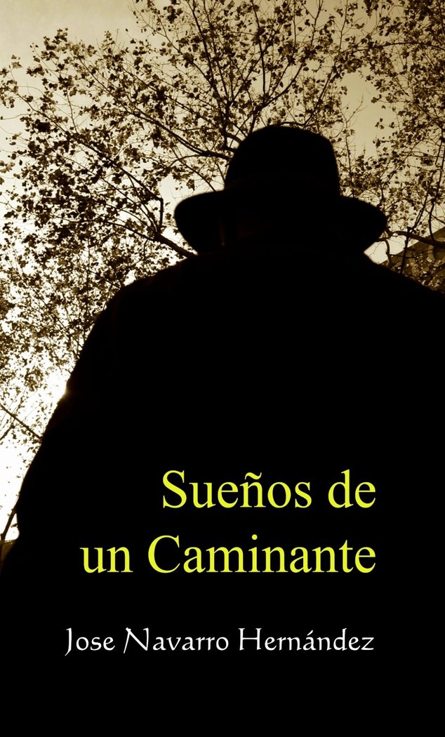 Sueños de un Caminante, de Hernández Navarro, Jose | portada del libro