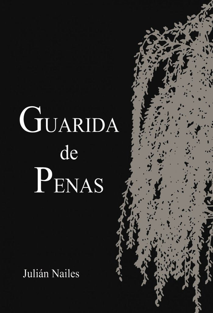 GUARIDA DE PENAS, de JULIÁN NAILES | portada del libro