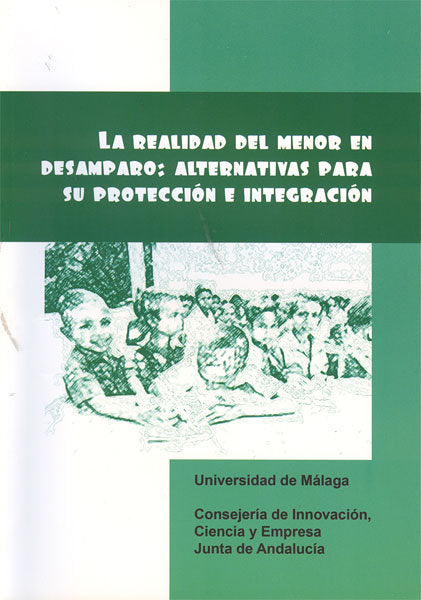 La realidad del menor en desamparo. Alternativas para su protección e integración, de Gervilla Castillo, Ángeles | portada de