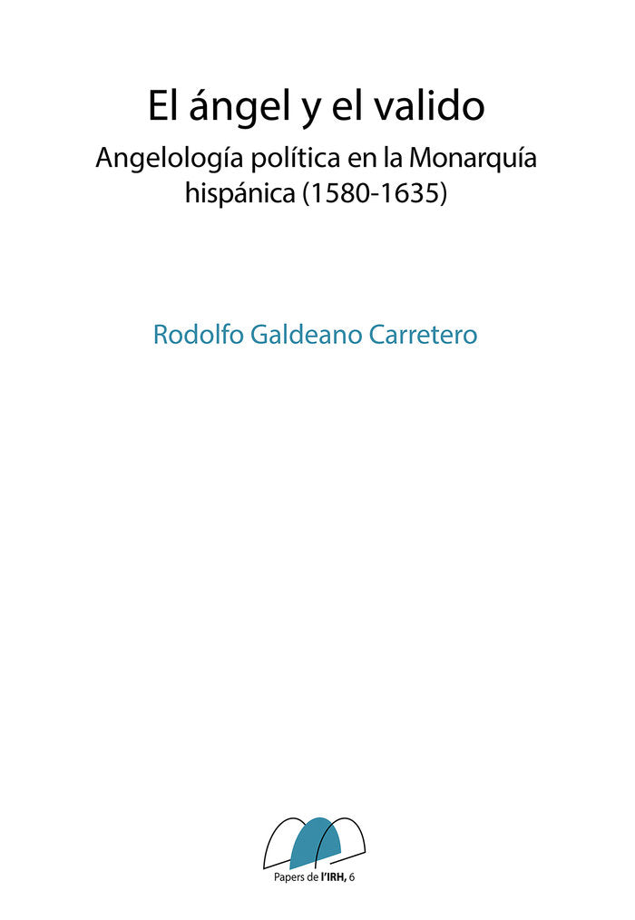 EL ANGEL Y EL VALIDO, de GALDEANO CARRETERO, RODOLFO | portada del libro