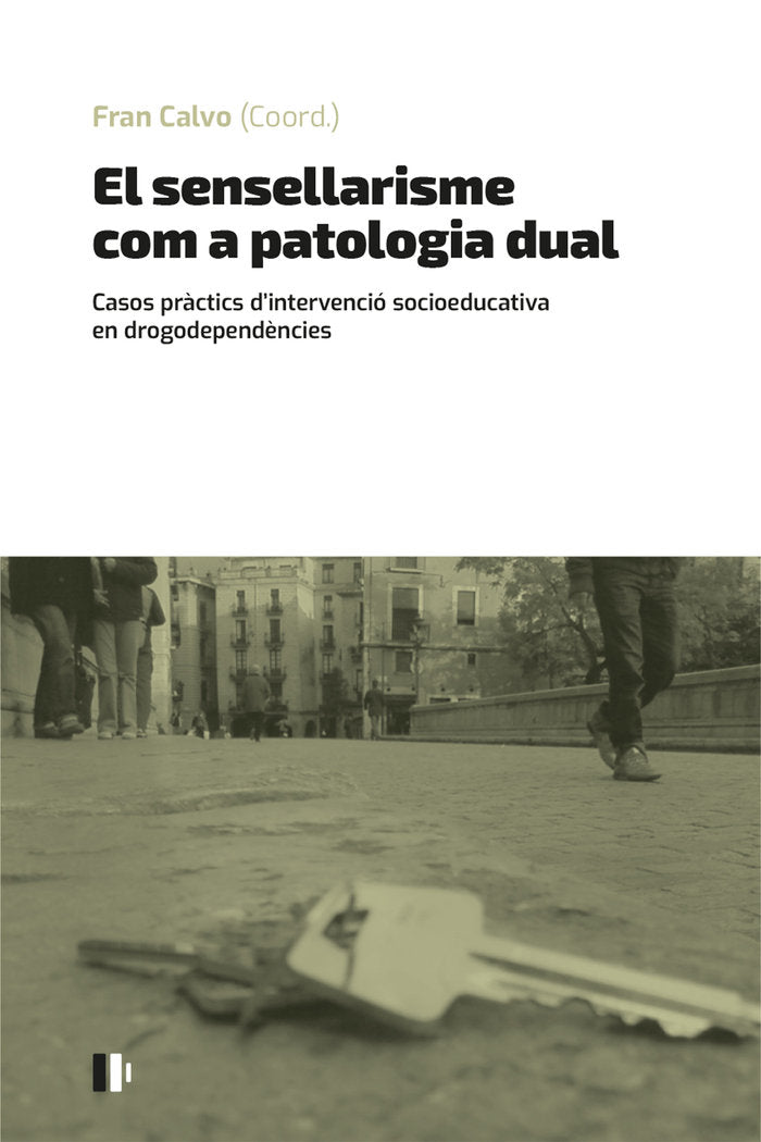 EL SENSELLARISME COM A PATOLOGIA DUAL, de CALVO GARCIA, FRANCISCO | portada del libro