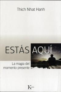 Estás aquí, de Hanh, Thich Nhat | portada del libro