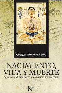 Nacimiento, vida y muerte, de Norbu, Chögyal Namkhai | portada del libro