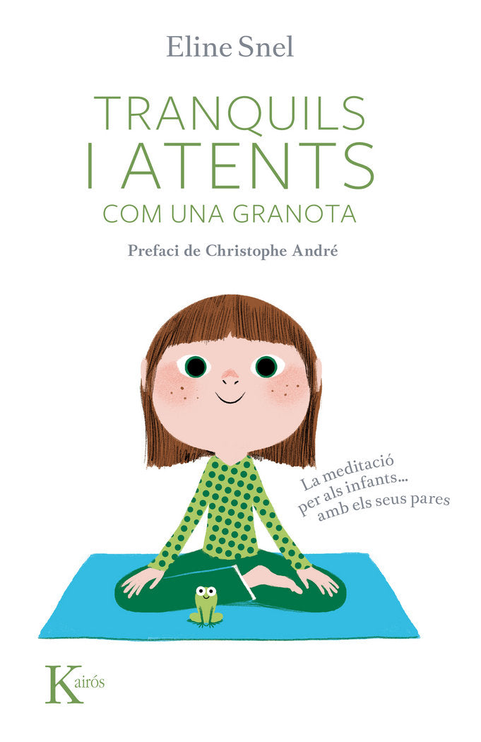 Tranquils i atents com una granota, de Snel, Eline | portada del libro