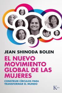 El nuevo movimiento global de las mujeres, de Bolen, Jean Shinoda | portada del libro