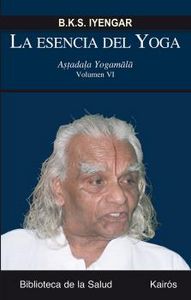 La esencia del Yoga VI, de Iyengar, B.K.S. | portada del libro