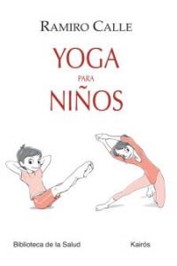 Yoga para niños, de Calle Capilla, Ramiro | portada del libro