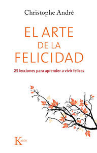 El arte de la felicidad, de André, Christophe | portada del libro