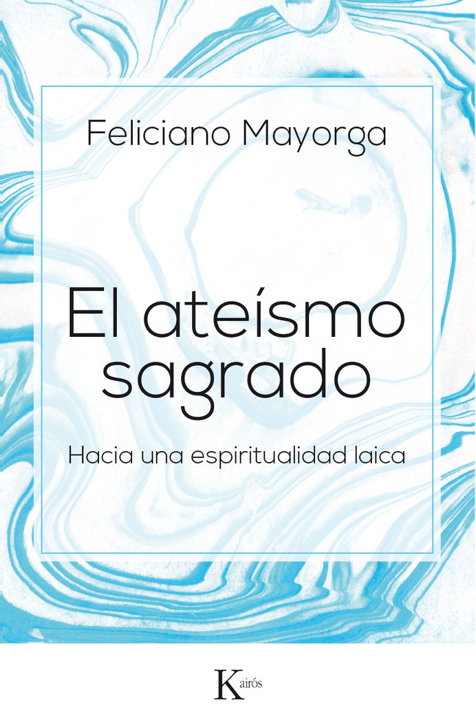 El ateísmo sagrado, de Mayorga Tarriño, Feliciano | portada del libro