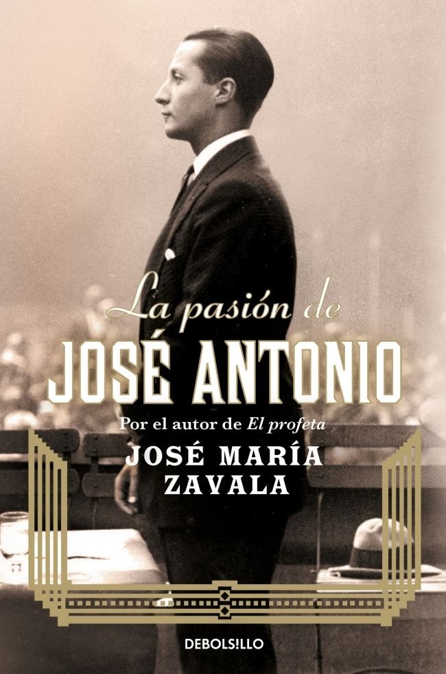 La pasión de José Antonio, de Zavala, José María | portada del libro