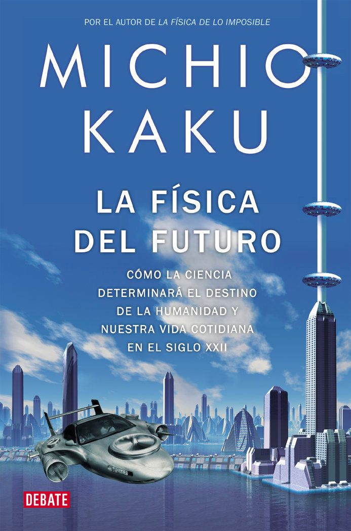 La física del futuro, de Kaku, Michio | portada del libro