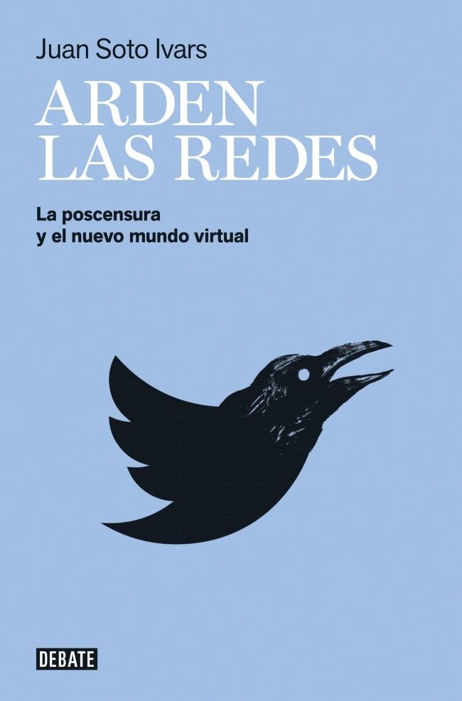 Arden las redes, de Soto Ivars, Juan | portada del libro