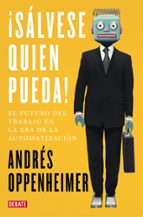 ¡Sálvese quien pueda!, de Andrés Oppenheimer | portada del libro