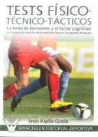 Test fÕsico-t_cnico-tàcticos, de JESUS RIVILLA GARCIA | portada del libro