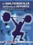La halterofilia aplicada al deporte, de Varios autores | portada del libro