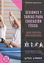 Sesiones y tareas para Educación Física, de ANTONIO BAENA EXTREMERA | portada del libro
