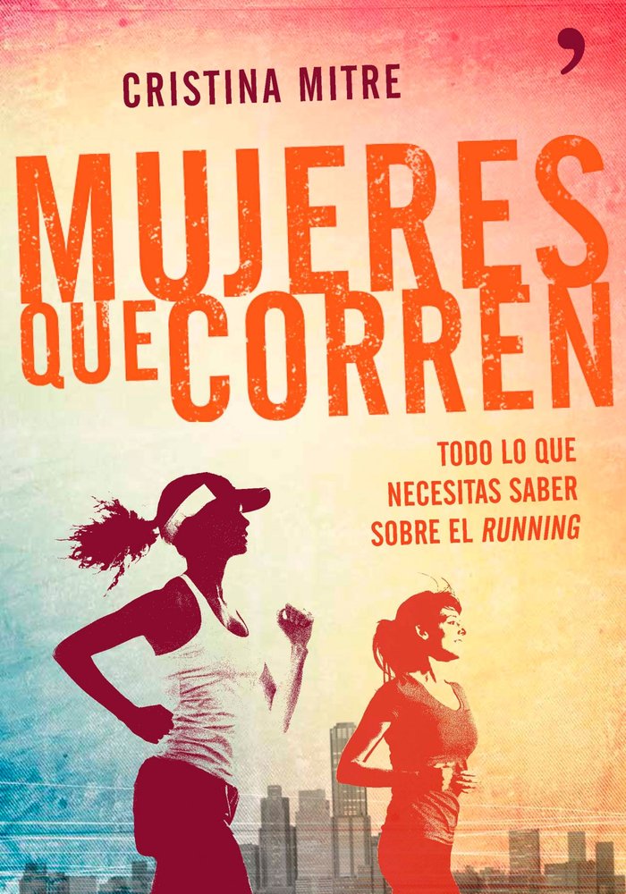 Mujeres que corren, de CRISTINA MITRE | portada del libro