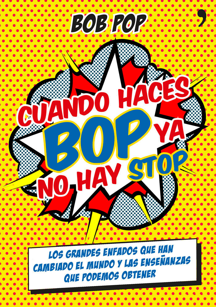 Cuando haces bop ya no hay stop, de BOB POP | portada del libro
