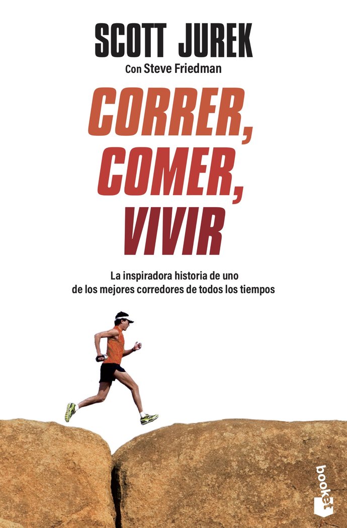 Correr, comer, vivir, de Jurek, Scott | portada del libro