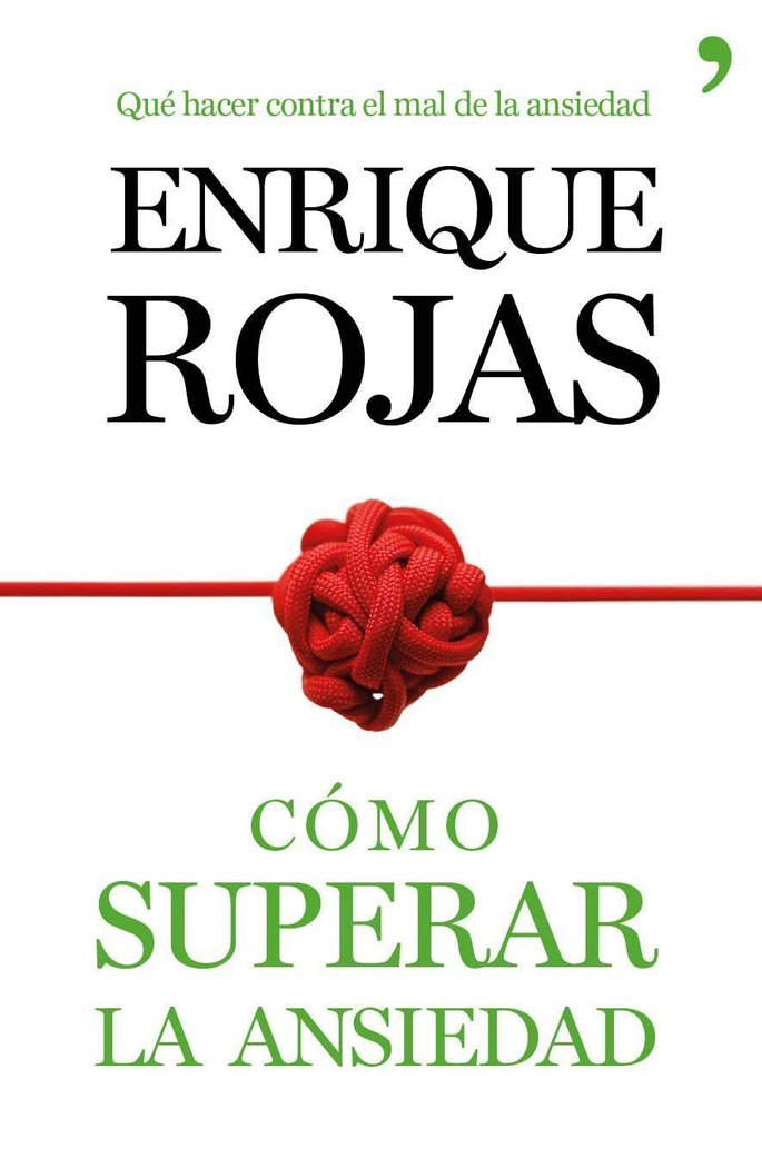 Cómo superar la ansiedad, de Rojas, Enrique | portada del libro