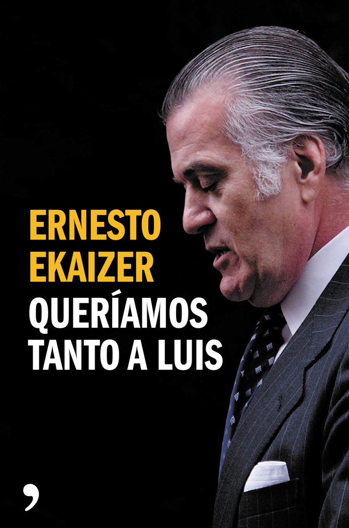 Queríamos tanto a Luis, de Ekaizer | portada del libro