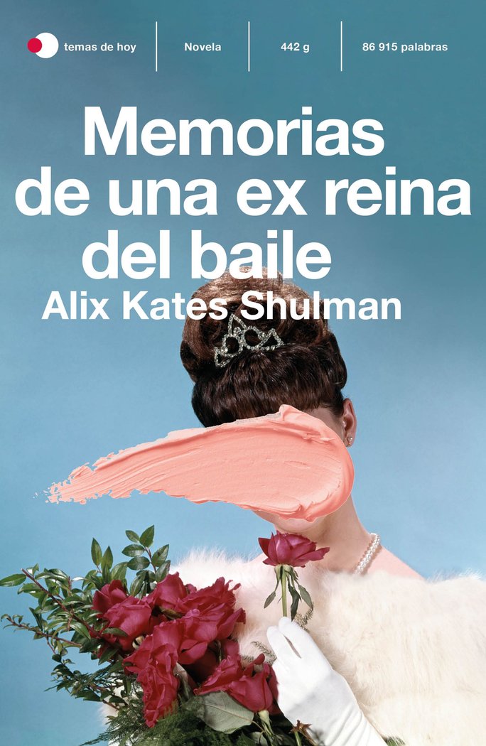 Memorias de una ex reina del baile, de Shulman, Alix Kate | portada del libro