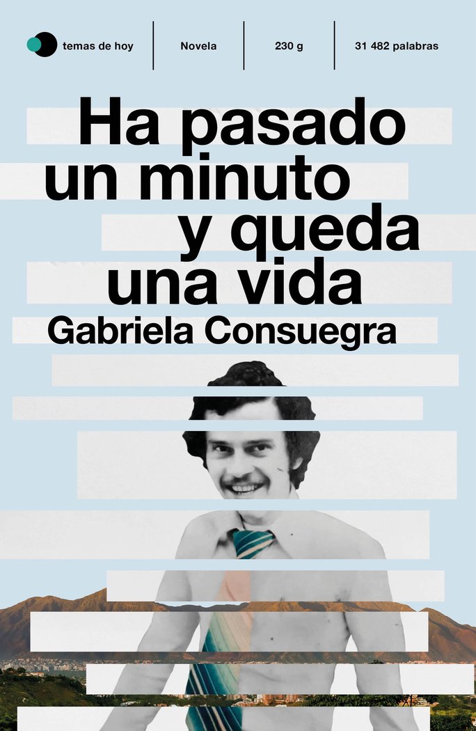 HA PASADO UN MINUTO Y QUEDA UNA VIDA, de GABRIELA CONSUEGRA | portada del libro