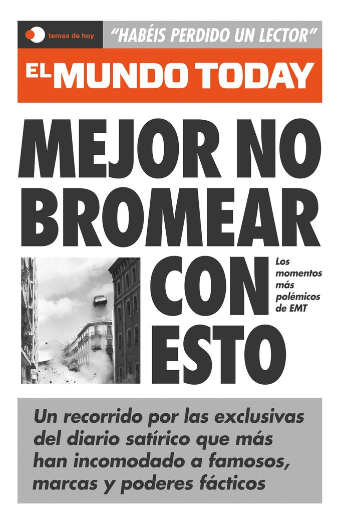 MEJOR NO BROMEAR CON ESTO, de EL MUNDO TODAY | portada del libro